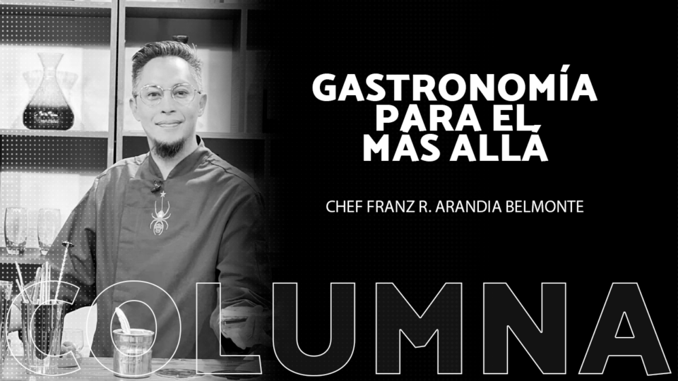 GASTRONOMÍA PARA EL MÁS ALLÁ