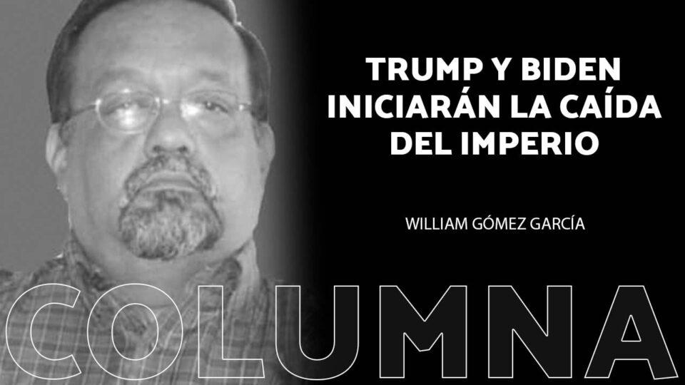 Trump y Biden iniciarán la caída del imperio