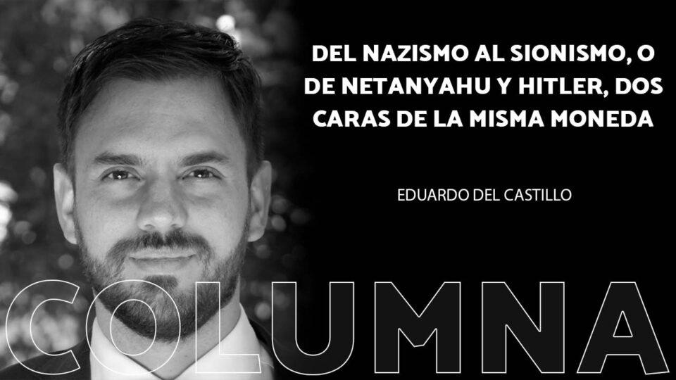 Del nazismo al sionismo, o de Netanyahu y Hitler, dos caras de la misma moneda