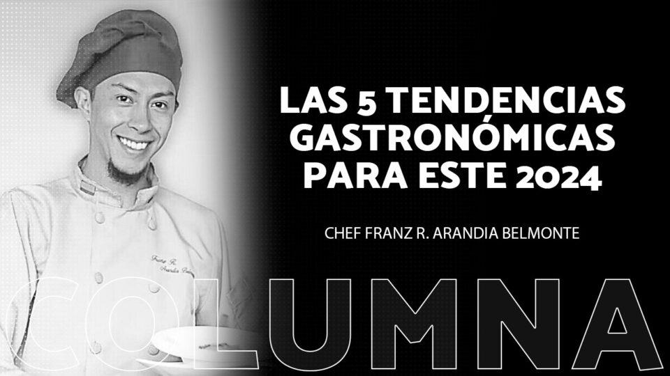 Las 5 tendencias gastronómicas para este 2024