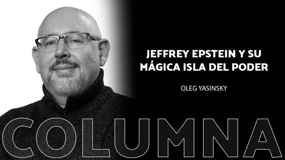 Jeffrey Epstein y su mágica isla del poder