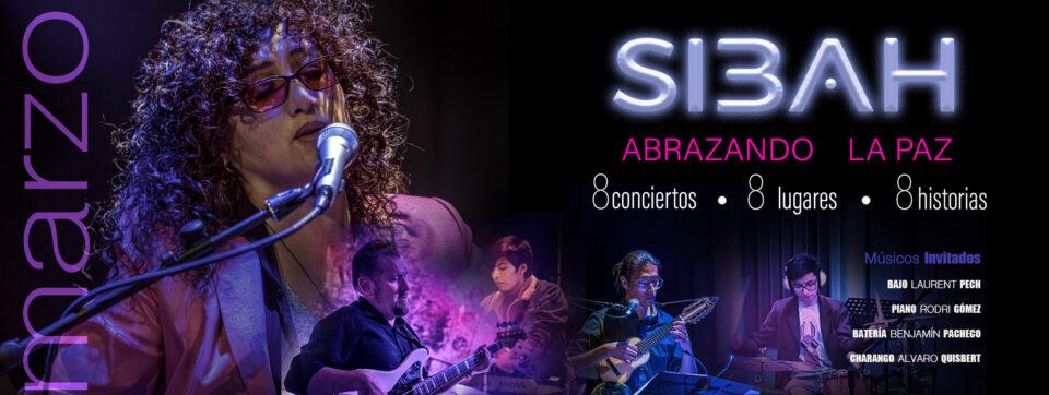"Sibah" anuncia su gira “Abrazando La Paz, 8 conciertos, 8 lugares, 8 historias” en La Paz
