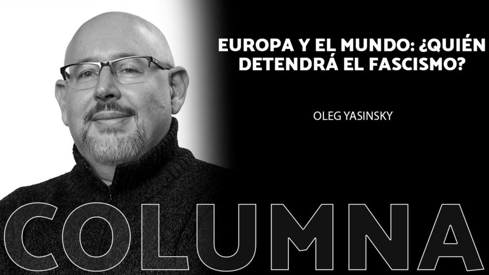 Europa y el mundo: ¿quién detendrá el fascismo?