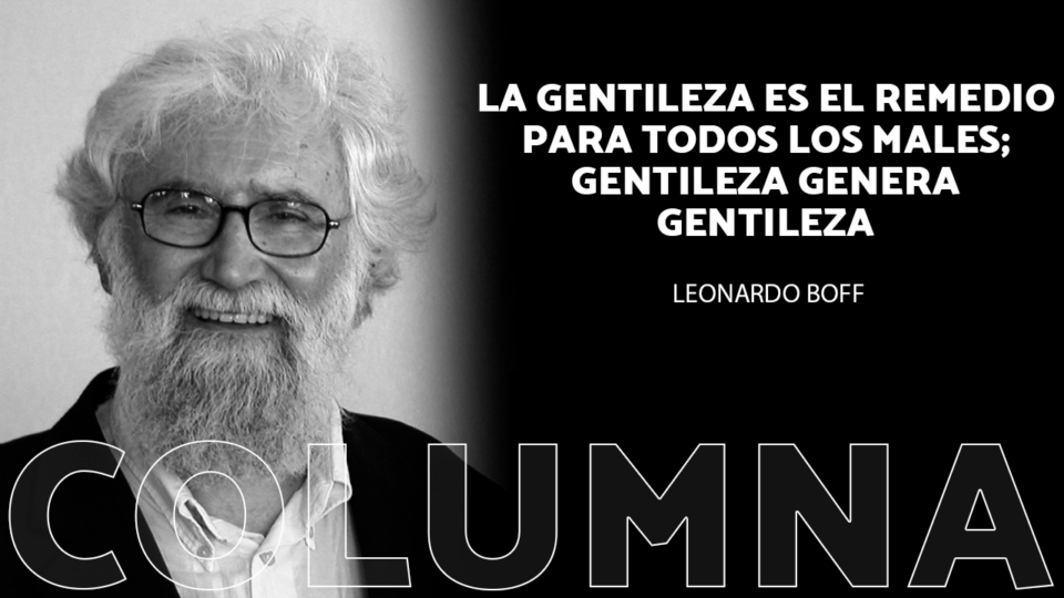 La GENTILEZA es el remedio para todos los males; Gentileza genera Gentileza