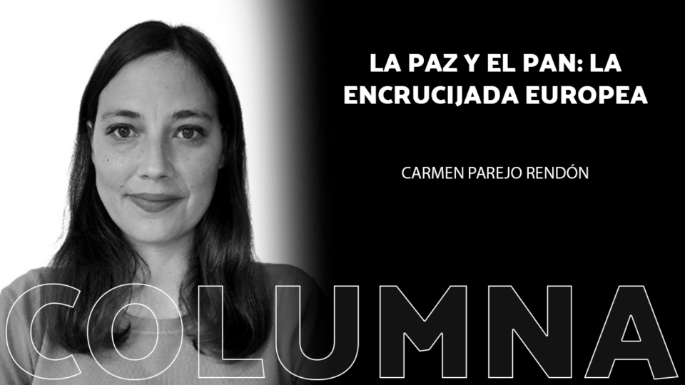 La paz y el pan: la encrucijada europea