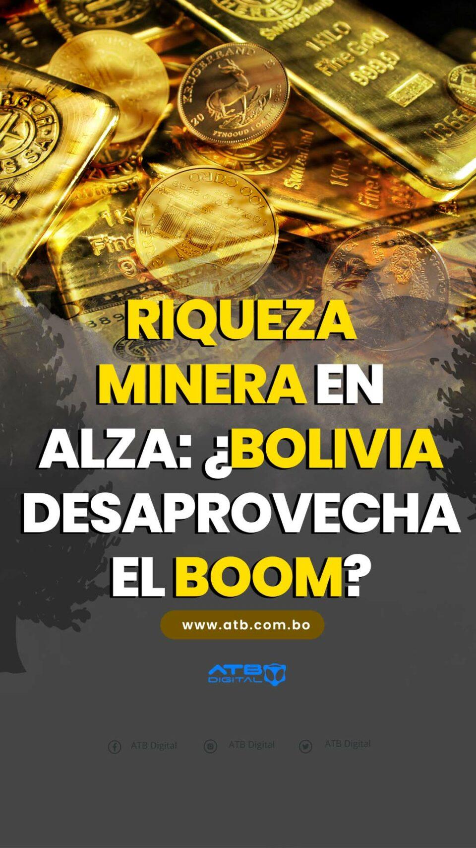 Riqueza minera en alza: ¿Bolivia desaprovecha el boom?