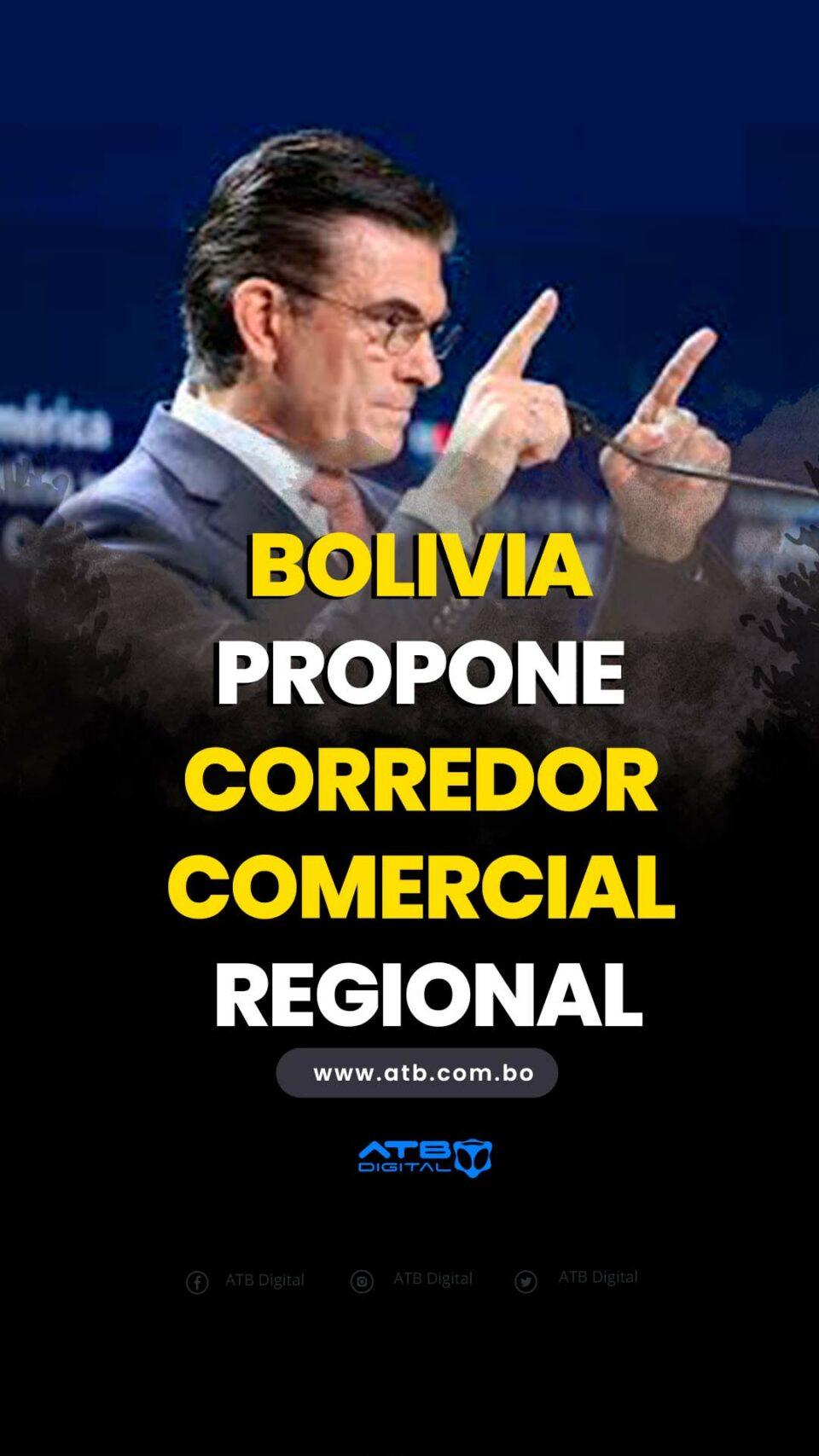 Bolivia propone corredor comercial regional
