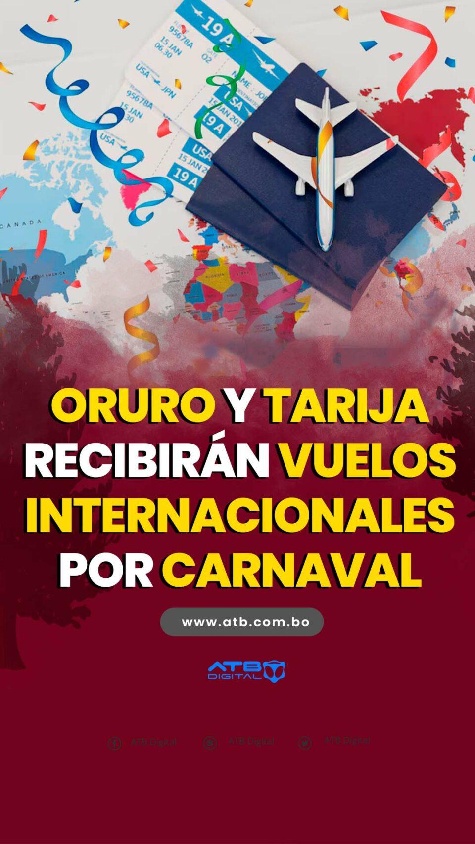 Oruro y Tarija recibirán vuelos internacionales por Carnaval