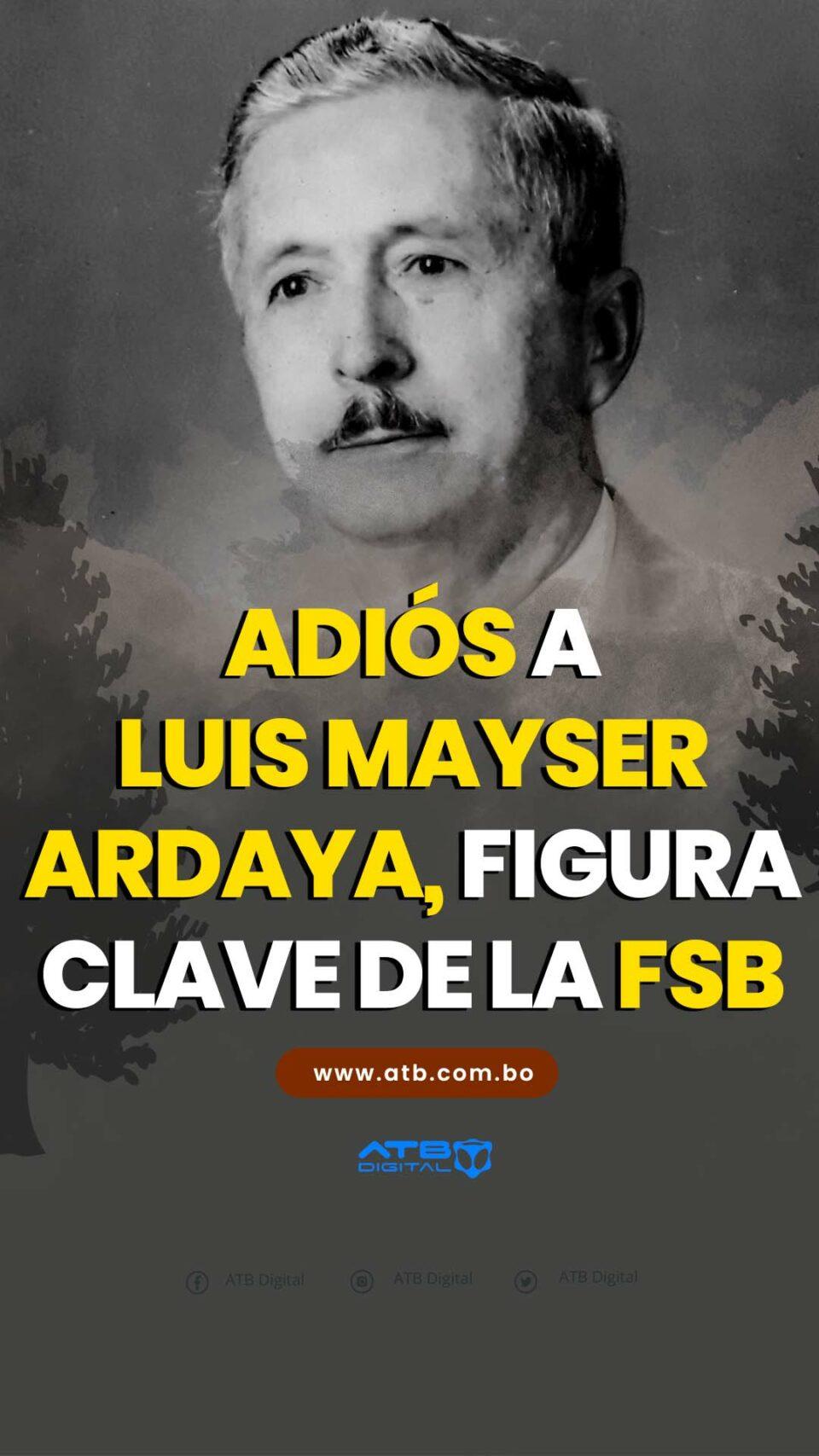 🕊️Adiós a Luis Mayser Ardaya, figura clave de la FSB🇧🇴