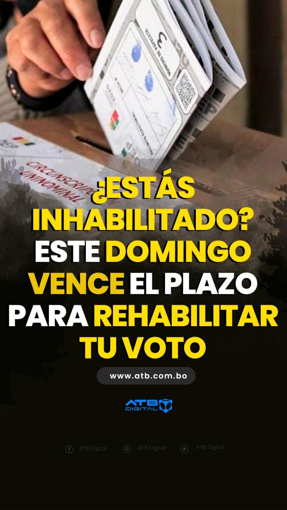 ¿Estás inhabilitado? Este domingo vence el plazo para rehabilitar tu voto