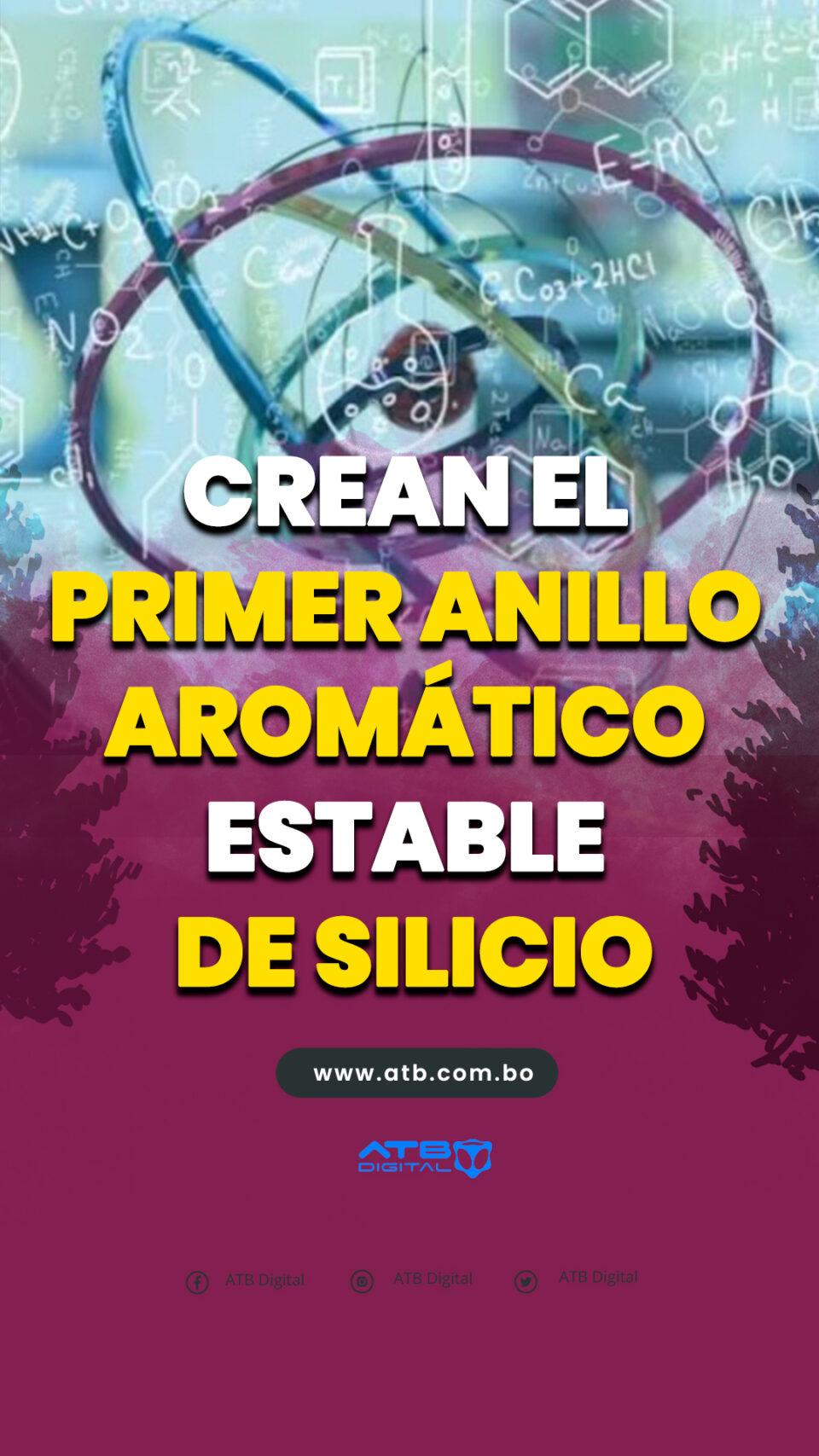 Crean el primer anillo aromático estable de silicio