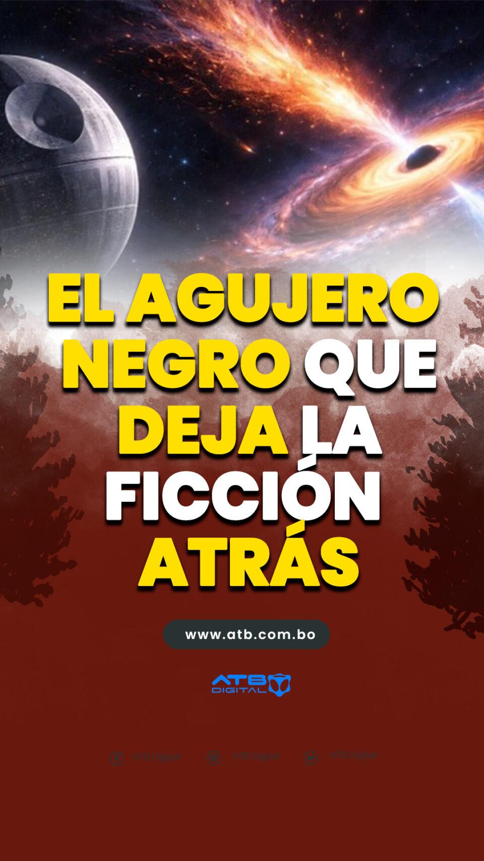 El agujero negro que deja la ficción atrás