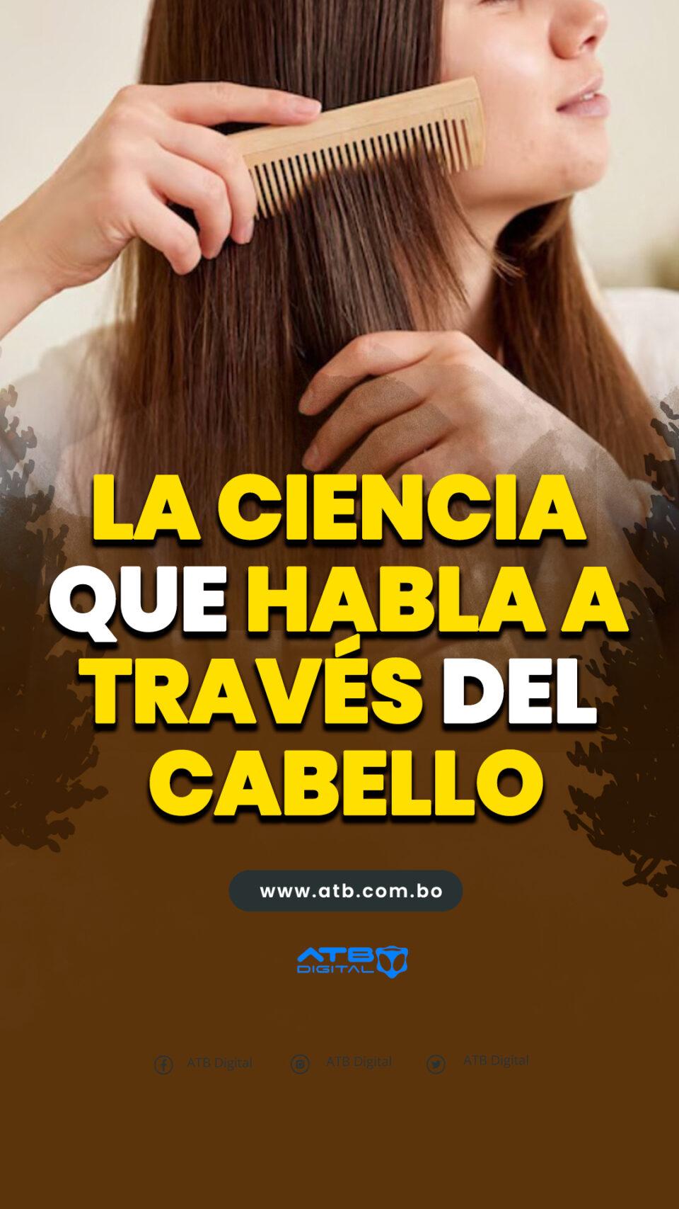 La ciencia que habla a través del cabello