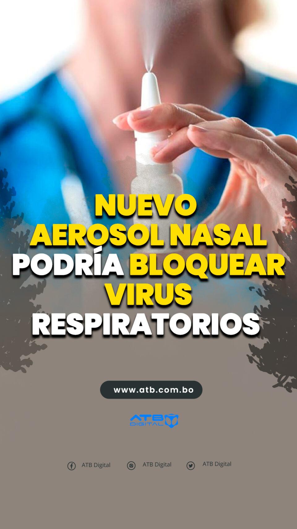 Nuevo aerosol nasal podría bloquear virus respiratorios