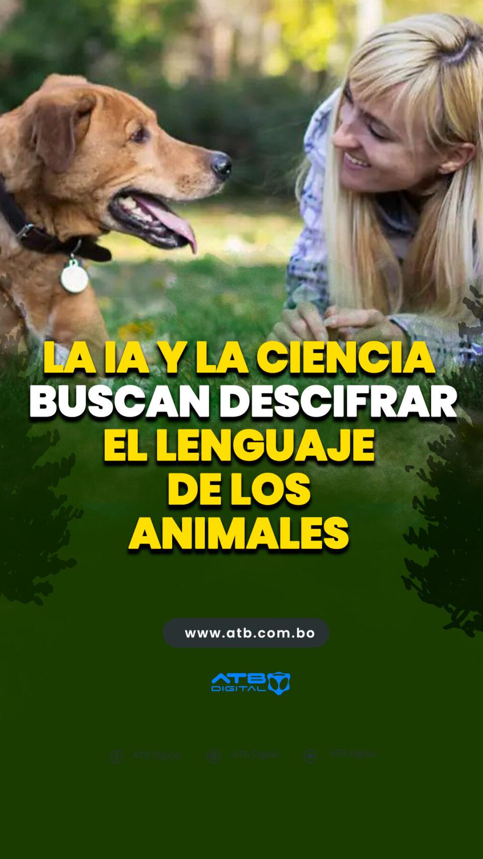 La IA y la ciencia buscan descifrar el lenguaje de los animales