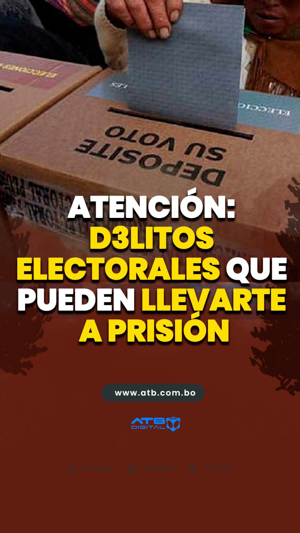 Atención: delitos electorales que pueden llevarte a prisión