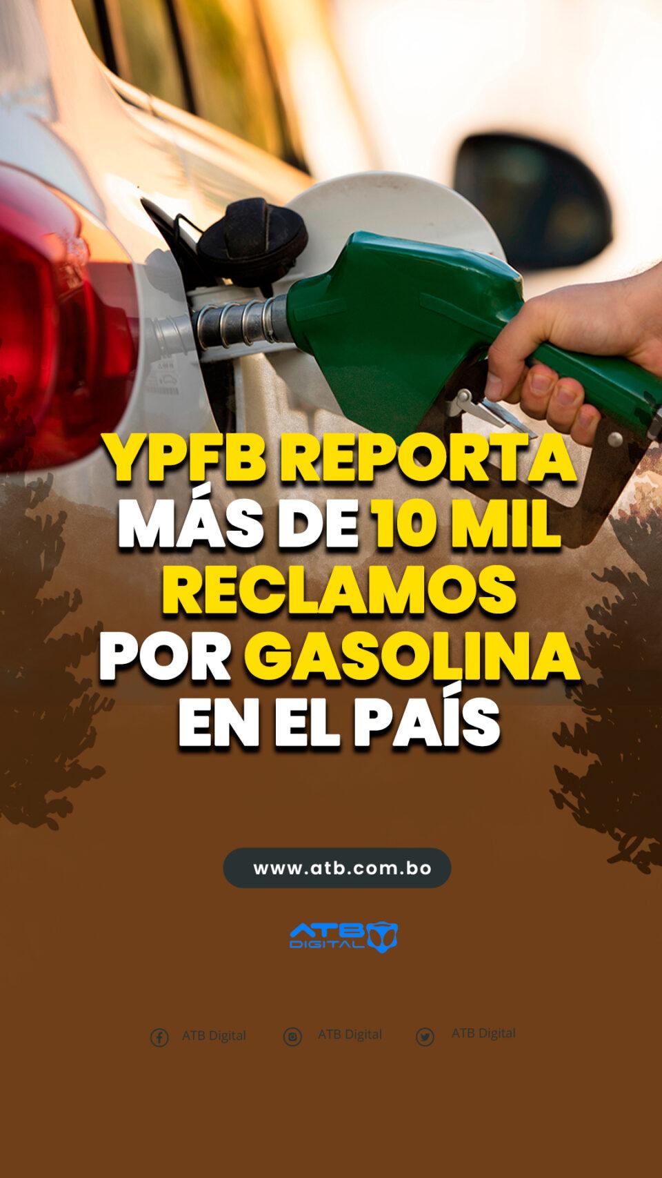 YPFB reporta más de 10 mil reclamos por gasolina en el país