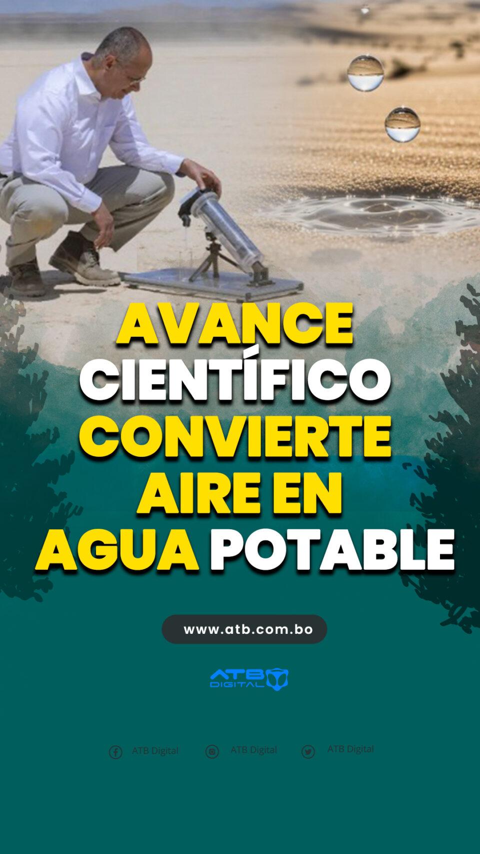 Avance científico convierte aire en agua potable