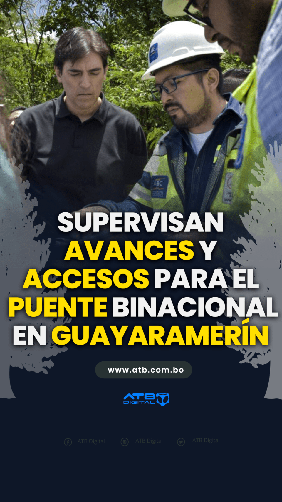 Supervisan avances y accesos para el puente binacional en Guayaramerín