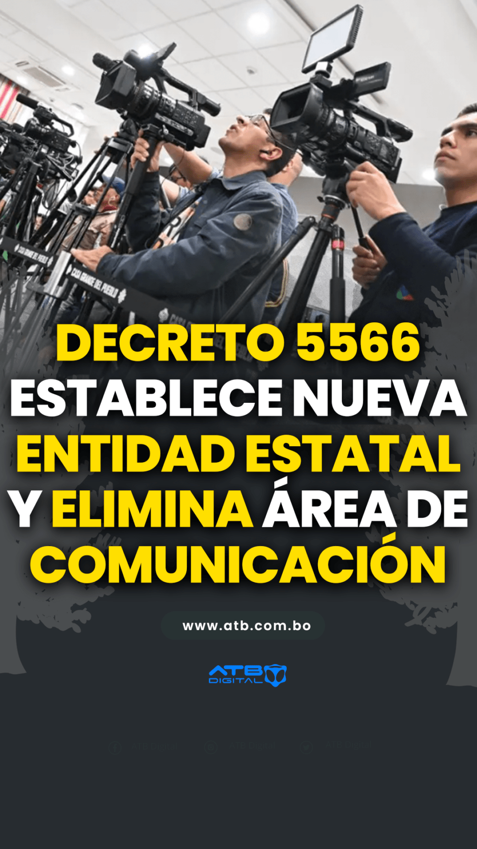Decreto 5566 establece nueva entidad estatal y elimina área de Comunicación